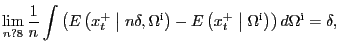 $\displaystyle \mathop{{\rm lim}}_{n?8}\frac{1}{n}\int{\left( E\left( x^{+}_{t} \mathrel{\left\vert\vphantom{x^+_t n\delta ,{\Omega }^{{\rm i}}}\right.\kern-\nulldelimiterspace}n\delta ,{\Omega}^{\mathrm{i}}\right) -E\left( x^{+}_{t} \mathrel{\left\vert\vphantom{x^+_t {\Omega }^{{\rm i}}}\right.\kern-\nulldelimiterspace}{\Omega }^{\mathrm{i} }\right) \right) d{\Omega}^{\mathrm{i}}}=\delta, $