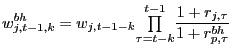 $\displaystyle w_{j,t-1,k}^{bh}=w_{j,t-1-k} {\textstyle\prod\limits_{\tau=t-k}^{t-1}} \frac{1+r_{j,\tau}}{1+r_{p,\tau}^{bh}} $