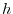 h