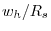 w_h /R_s 