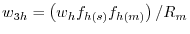 w_{3h} =\left( {w_h f_{h\left( s \right)} f_{h\left( m \right)} } \right)/R_m 