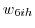 _{ }w_{6ih} 