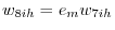 w_{8ih} =e_m w_{7ih} 