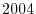 2004
