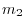 m_2 