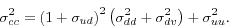 \begin{displaymath} \sigma_{cc}^{2}=\left( 1+\sigma_{ud}\right) ^{2}\left( \sigma_{dd} ^{2}+\sigma_{dv}^{2}\right) +\sigma_{uu}^{2}. \end{displaymath}