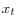 x_{t}