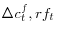 \Delta c_{t}^{f},rf_{t}