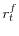  r_{t}^{f}