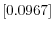  \left[ 0.0967\right] 