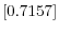  \left[0.7157\right] 