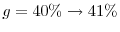  g=40\%\rightarrow41\%