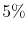  5\%