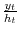  \frac{y_{t}}{h_{t}}