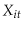  X_{it}