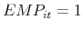  EMP_{it}=1