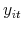  y_{it}