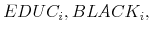  EDUC_{i},BLACK_{i},