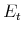  E_{t}