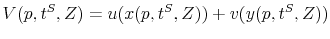 \displaystyle V(p,t^{S},Z)=u(x(p,t^{S},Z))+v(y(p,t^{S},Z)) 