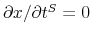  \partial x/\partial t^{S}=0