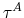  \tau^{A}