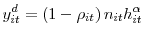 \displaystyle y_{it}^{d}=\left( 1-\rho_{it}\right) n_{it}h_{it}^{\alpha} 
