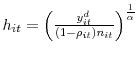  h_{it}=\left( \frac{y_{it}^{d}}{(1-\rho_{it})n_{it}}\right) ^{\frac{1}{\alpha}}