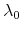  \lambda_{0}