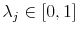  \lambda_{j}\in\lbrack0,1]