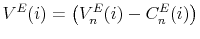 \displaystyle V^{E}(i) = \left( V^{E}_{n}(i)-C_{n}^{E}(i)\right)