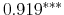  0.919^{***} 