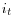 i_{t}