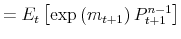 \displaystyle =E_{t}\left[ \exp\left( m_{t+1}\right) P_{t+1}^{n-1}\right]