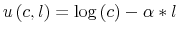  u\left( c,l\right) =\log\left( c\right) -\alpha\ast l