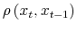  \rho\left(x_{t},x_{t-1}\right)