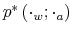  p^{\ast }\left( \cdot_{w};\cdot_{a}\right) 