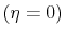  \left( \eta=0\right) 