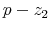 p-z_{2}