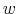  w 