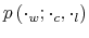  p\left( \cdot_{w};\cdot_{c},\cdot_{l}\right) 