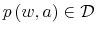  p\left( w,a\right) \in\mathcal{D}