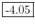 \framebox{-4.05}
