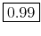 \framebox{0.99}