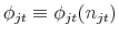  \phi_{jt} \equiv \phi_{jt}(n_{jt})