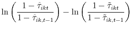 \displaystyle \ln \left( \frac{1-\hat{\tau}_{ikt}}{1-\hat{\tau}_{ik,t-1}} \right) - \ln \left( \frac{1-\tilde{\tau}_{ikt}}{1-\tilde{\tau}_{ik,t-1}} \right)