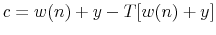 \displaystyle c = w(n) + y - T[w(n)+y]