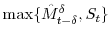  \max\{{\hat M}^\delta_{t-\delta},S_t\}