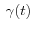 \;\gamma (t)