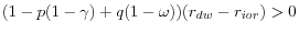 (1-p(1-\gamma )+q(1-\omega ))(r_{dw} -r_{ior} )>0